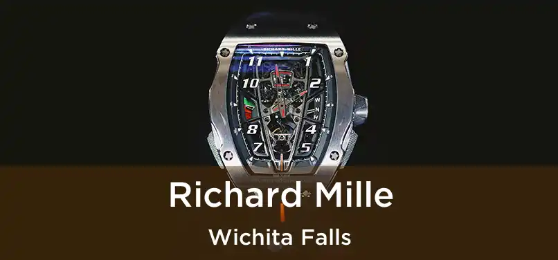 Richard Mille Wichita Falls