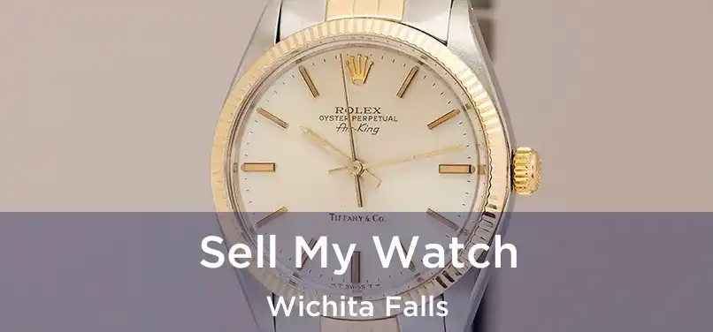 Sell My Watch Wichita Falls